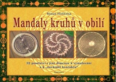 Mandaly kruhů v obilí - 32 poselství z jiné dimenze k vymalování a k "navázání kontaktu"