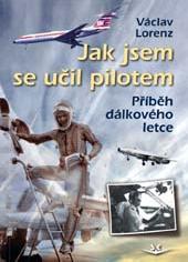 Jak jsem se učil pilotem - Příběh dálkového letce