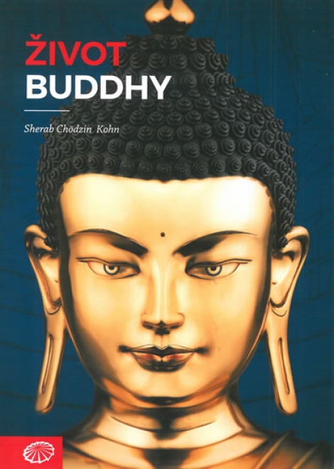 Život Buddhy - Sherab Chödzin Kohn