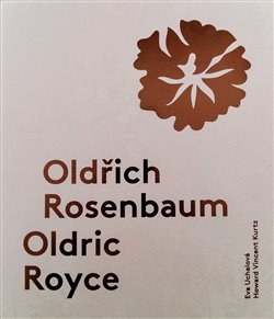Oldřich Rosenbaum / Oldric Royce - Život s módou v Praze a v New Yorku