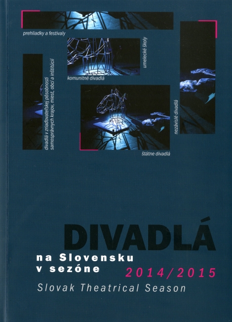 Divadlá na Slovensku v sezóne 2014/2015 - Slovak Theatrical Season 2014/2015