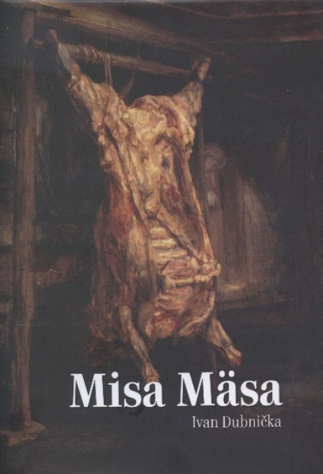 Misa Mäsa - Ivan Dubnička
