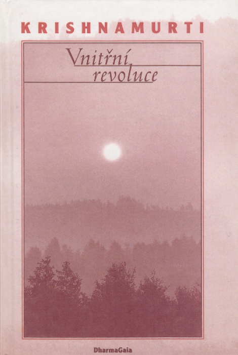 Vnitřní revoluce - Život a myšlení Jiddu Krisnamurtiho