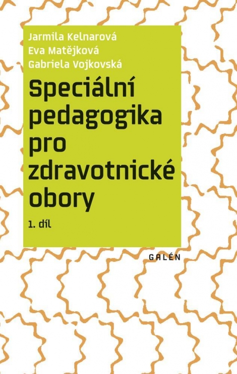 Speciální pedagogika pro zdravotnické obory 1.díl - 