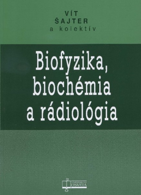 Biofyzika, biochémia a rádiológia - 