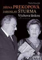 Jiřina Prekopová , Šturma Jaroslav - Výchova láskou - 