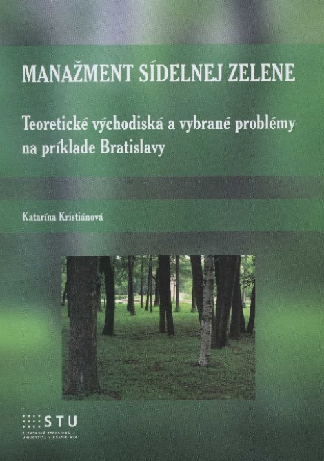 Manažment sídelnej zelene - teoretické východiská a vybrané problémy na príklade Bratislavy