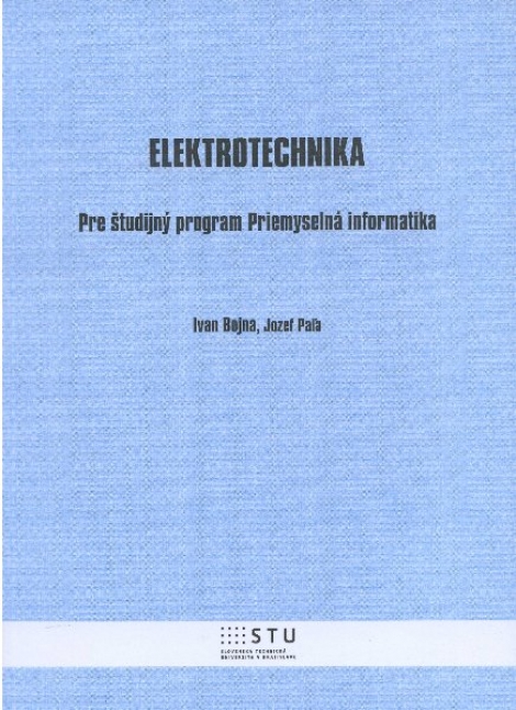 Elektrotechnika - pre študijný program Priemyselná informatika