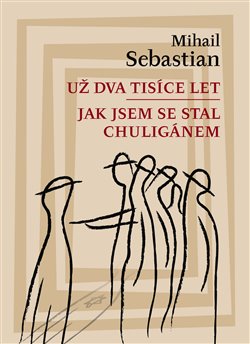 Už dva tisíce let / Jak jsem se stal chuligánem - 