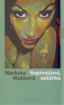 Nepřestávej, miláčku - 