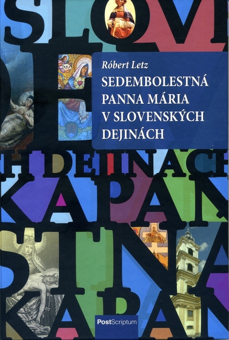 Sedembolestná Panna Mária v slovenských dejinách - 