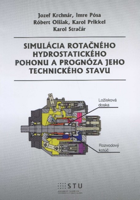 Simulácia rotačného hydrostatického pohonu a prognóza jeho technického stavu - 