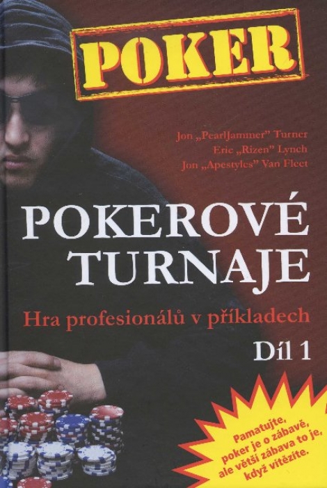 Pokerové turnaje (1. díl) - Hra profesionálů v příkladech