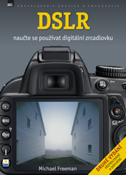 DSLR - Naučte se používat digitální zrcadlovku - druhé vydání