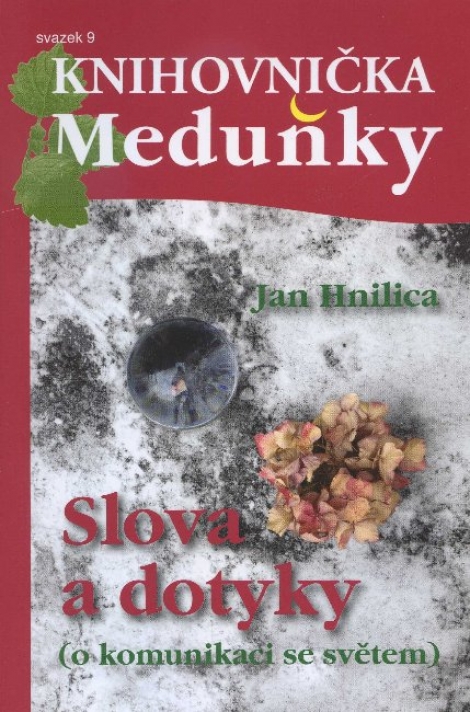Slova a dotyky - o komunikaci se světem - Jan Hnilica