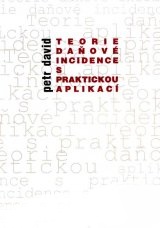 Teorie daňové incidence s praktickou aplikací - 