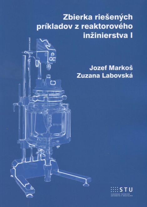 Zbierka riešených príkladov z reaktorového inžinierstva I - 