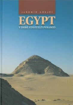 Egypt v době stavitelů pyramid - 