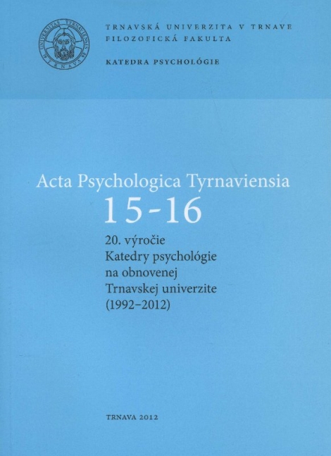 Acta Psychologica Tyrnaviensia 15-16. - 
