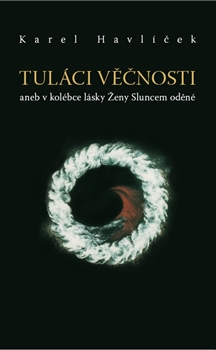 Tuláci věčnosti - Aneb v kolébce lásky Ženy Sluncem oděné