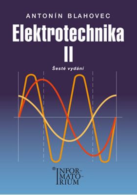 Elektrotechnika II - Šesté vydání