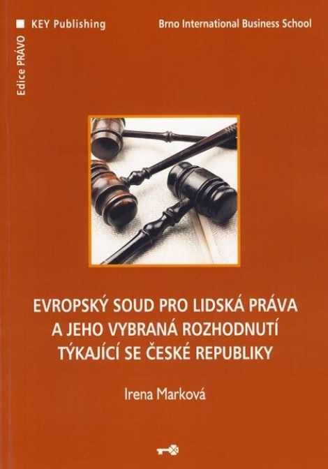 Evropský soud pro lidská práva a jeho vybraná rozhodnutí týkajích se ČR