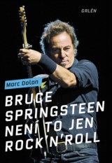 Bruce Springsteen - Není to jen rock´n´roll - 