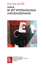 Mala by byť epistemológia naturalizovaná? - 