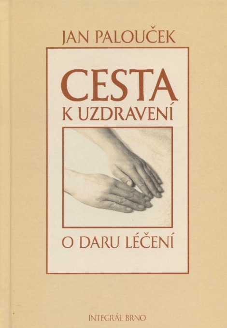 Cesta k uzdravení - O daru léčení