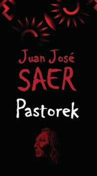Pastorek - Juan José Saer