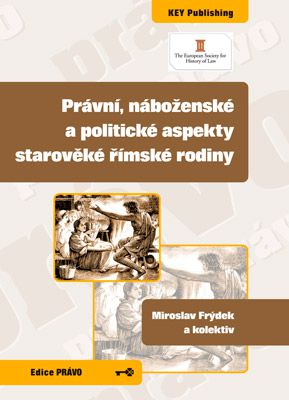 Právní, náboženské a politické aspekty starověké římské rodiny - 