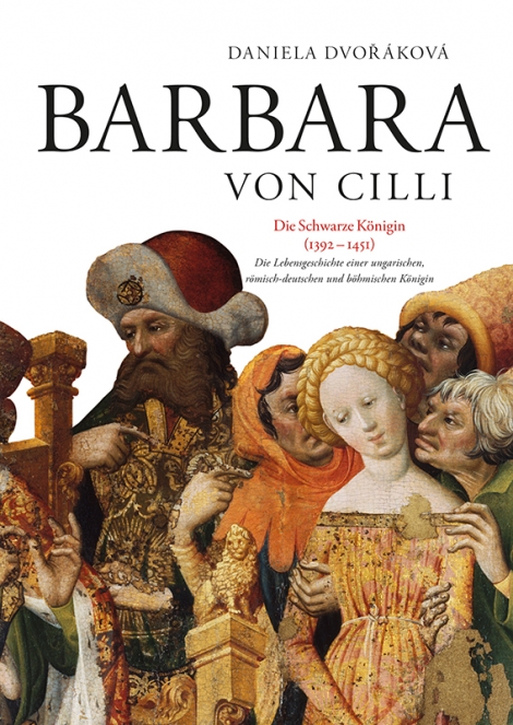 BARBARA VON CILLI /Die Schwarze Königin (1392 - 1451) - 
