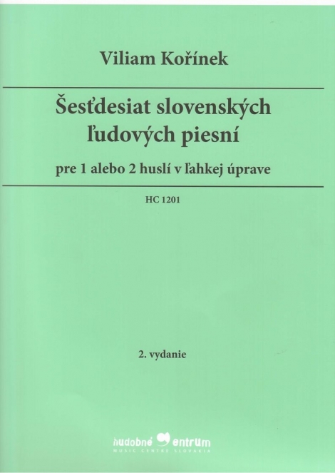 Šesťdesiat slovenských ľudových piesní - pre 1 alebo 2 huslí v ľahkej úprave
