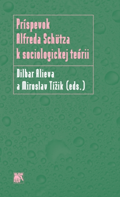 Príspevok Alfreda Schütza k sociologickej teórii - 