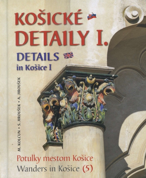 Košické detaily I. - Details in Košice - 2. aktualizované vydanie
