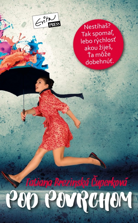 Pod povrchom - Nestíhaš? Tak spomaľ, lebo rýchlosť akou žiješ, Ťa môže dobehnúť