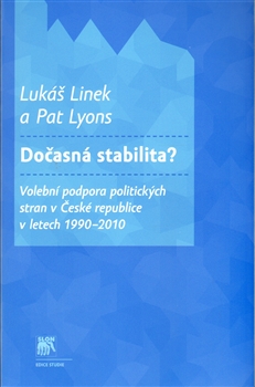Dočasná stabilita? - Volební podpora politických stran v České republice v letech 1990-2010