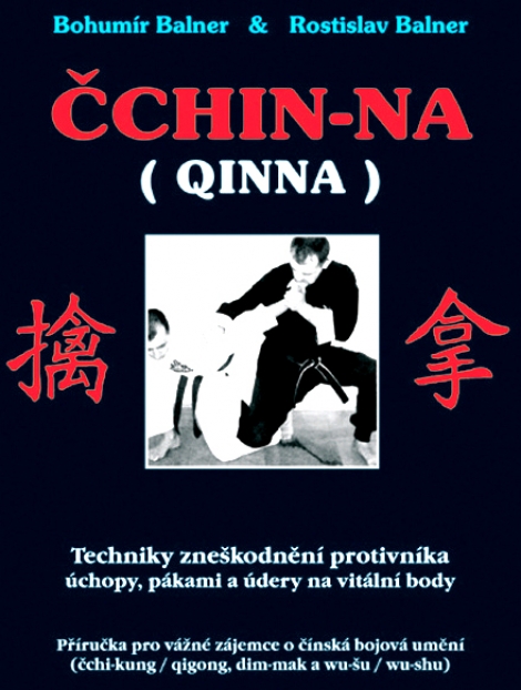 Čchin-na / QINNA - Techniky zneškodnění protivníka - 