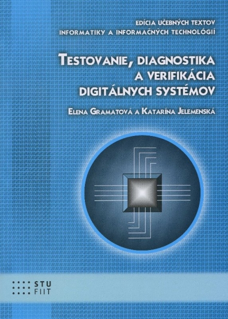 Testovanie, diagnostika a verifikácia digitálnych systémov - 