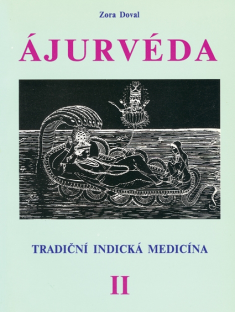 Ajurvéda 2 - Tradiční indická medicína - 