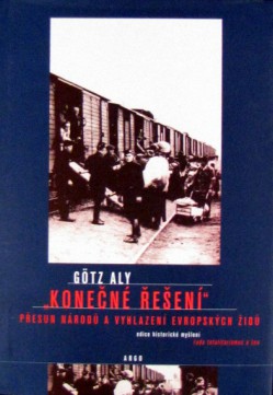 Konečné řešení - Přesun národů a vyhlazení evropských Židů