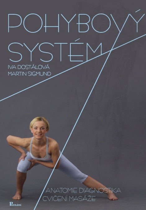 Pohybový systém - anatomie, diagnostika, cvičení, masáže