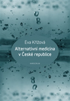 Alternativní medicína v České republice - Alternative Medicine in the Czech Republic