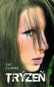 Trýzeň - Cat Clarke