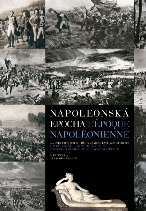 Napoleonská epocha - Na pohlednicích ze sbírek zámku slavkov-Austerlitz