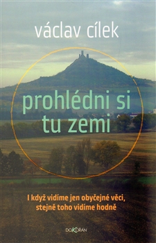 Prohlédni si tu zemi - I když vidíme obyčejné věci, stejně toho vidíme hodně