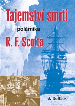 Tajemství smrti polárníka R. F. Scotta - 