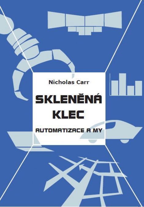 Skleněná klec - Automatizace a my