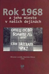 Rok 1968 a jeho miesto v našich dejinách - 