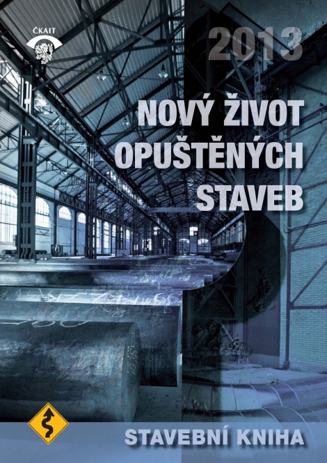 Stavební kniha 2013 - Nový život opuštěných staveb